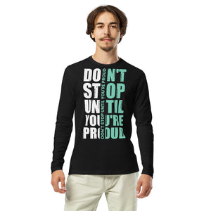 Long Sleeve Fitted Crew- Motivational Quote Print