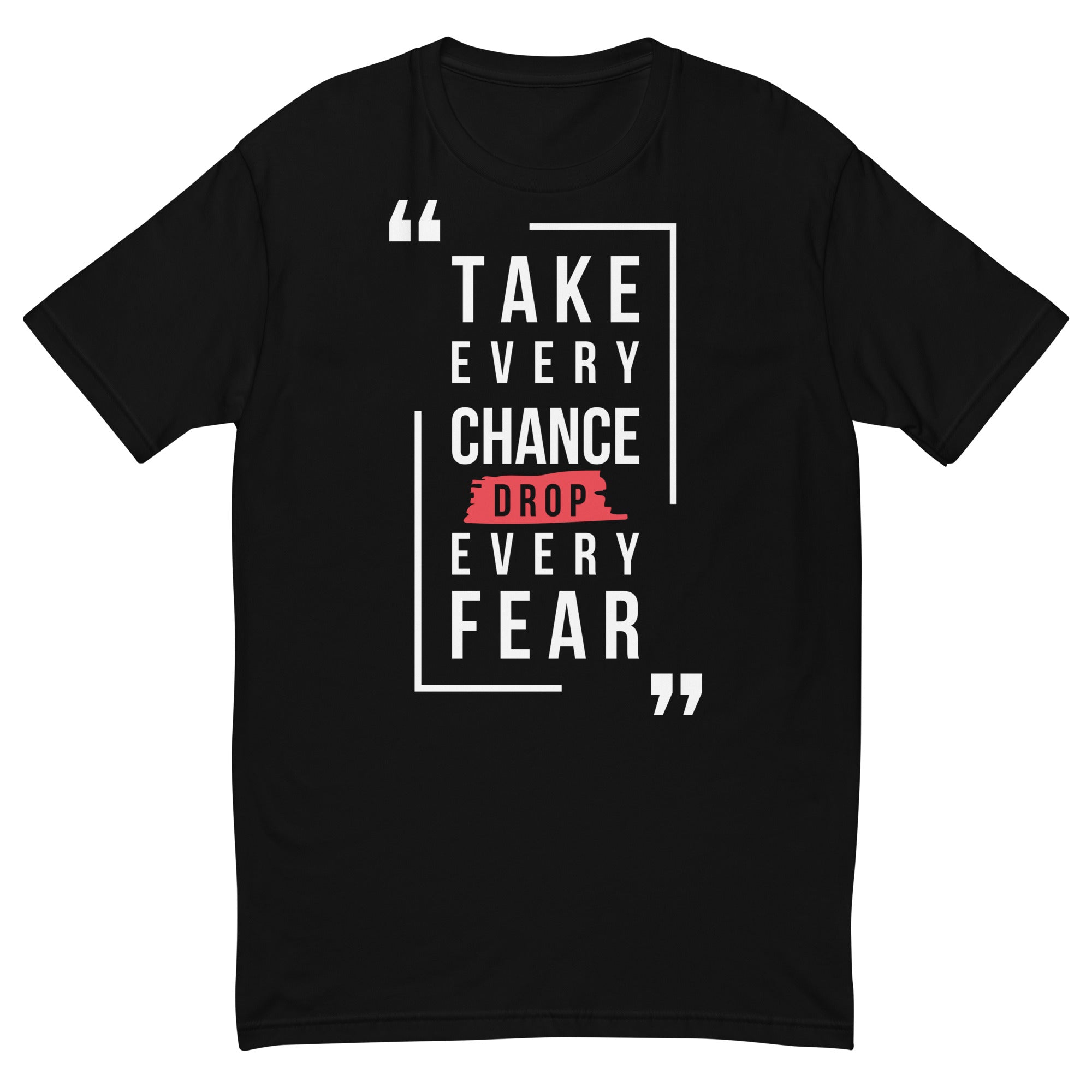 Short Sleeve T-shirt=Motivational Quote Print