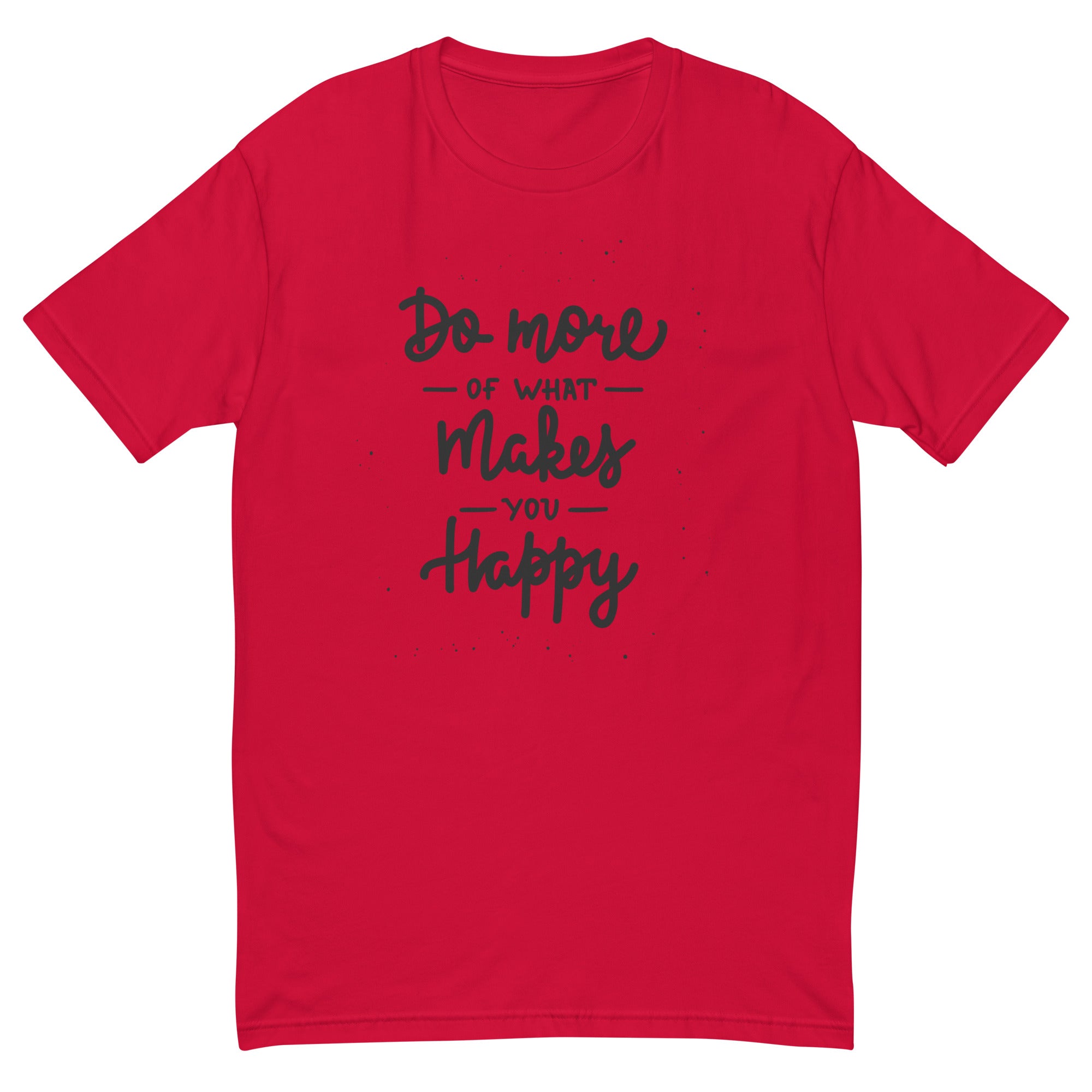 Short Sleeve T-shirt- Motivational Quote Print