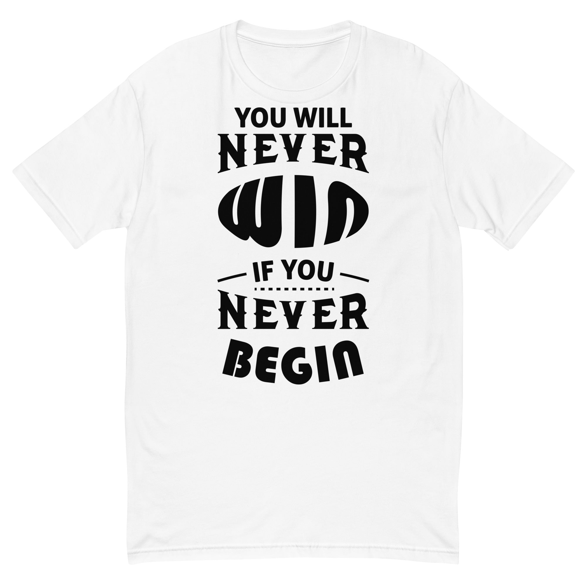 Short Sleeve T-shirt- Motivational Quote Print