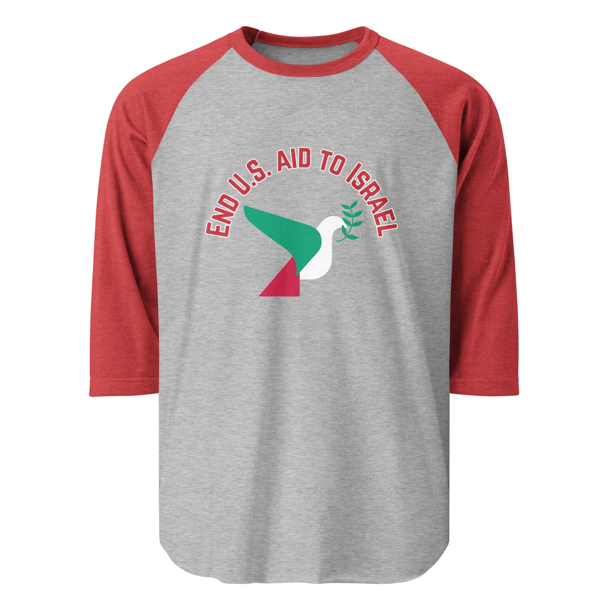 3/4 sleeve raglan shirt- End U.s Aid To Israel Slogan