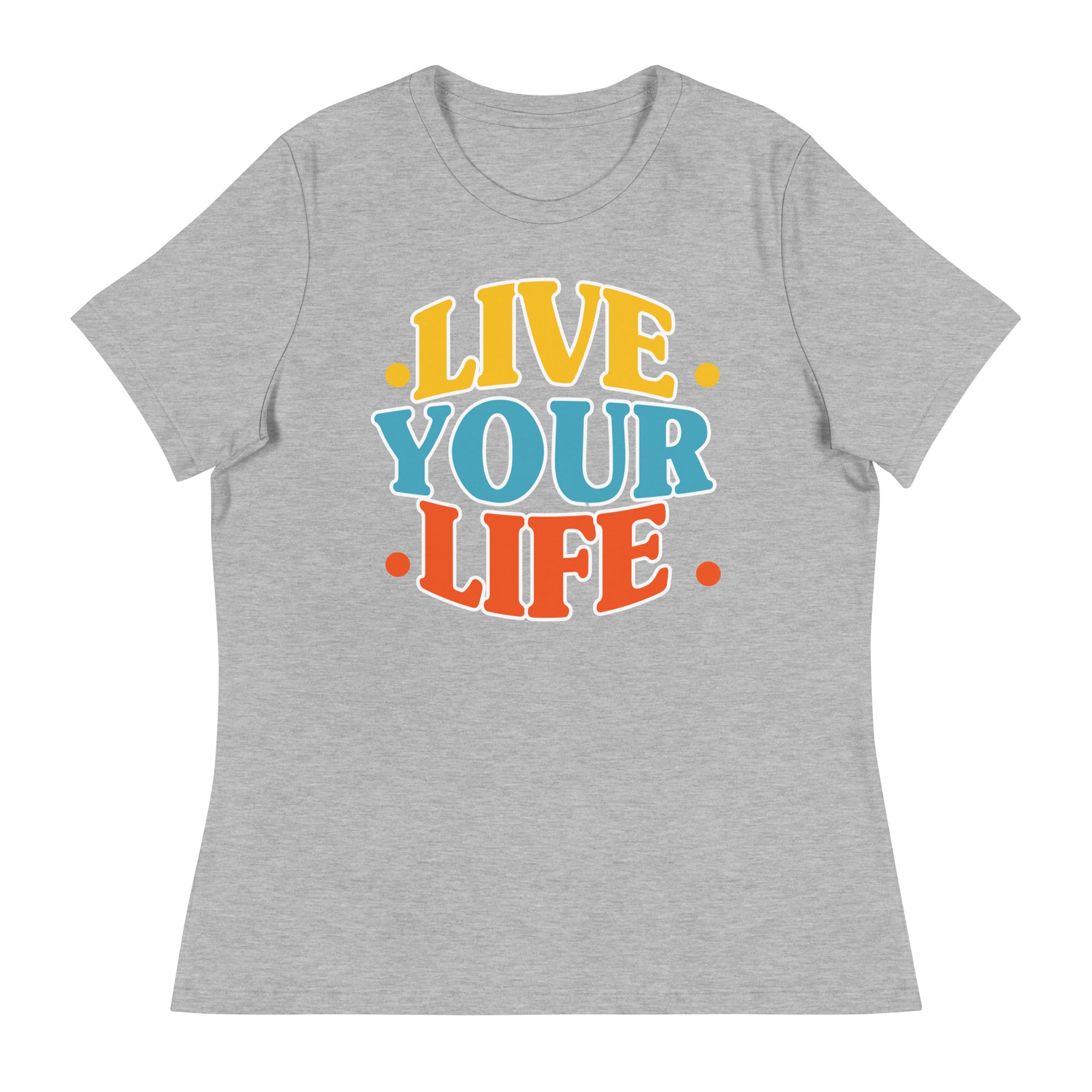 Women's Relaxed T-Shirt- Motivational Quote print