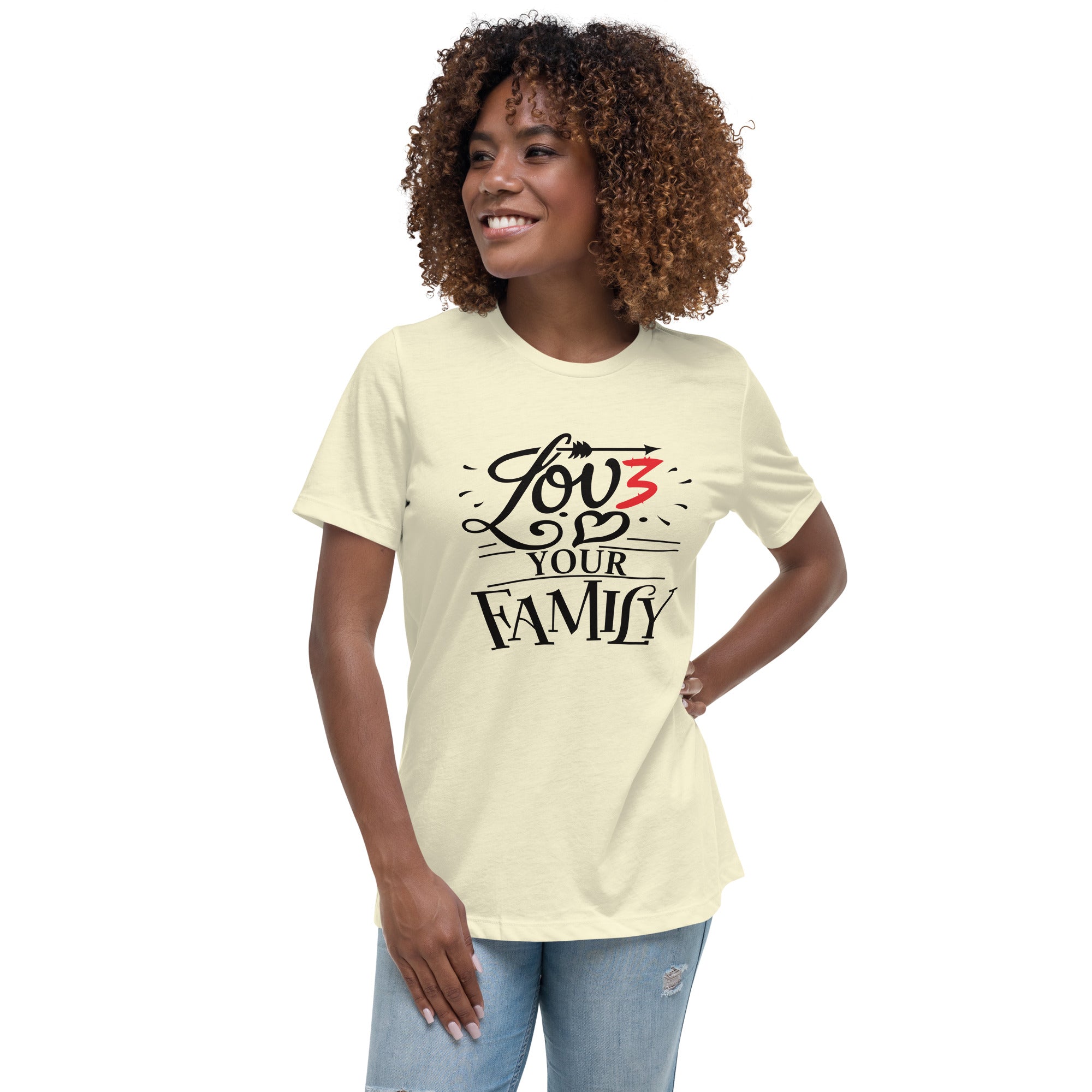 Women's Relaxed T-Shirt- Love you family