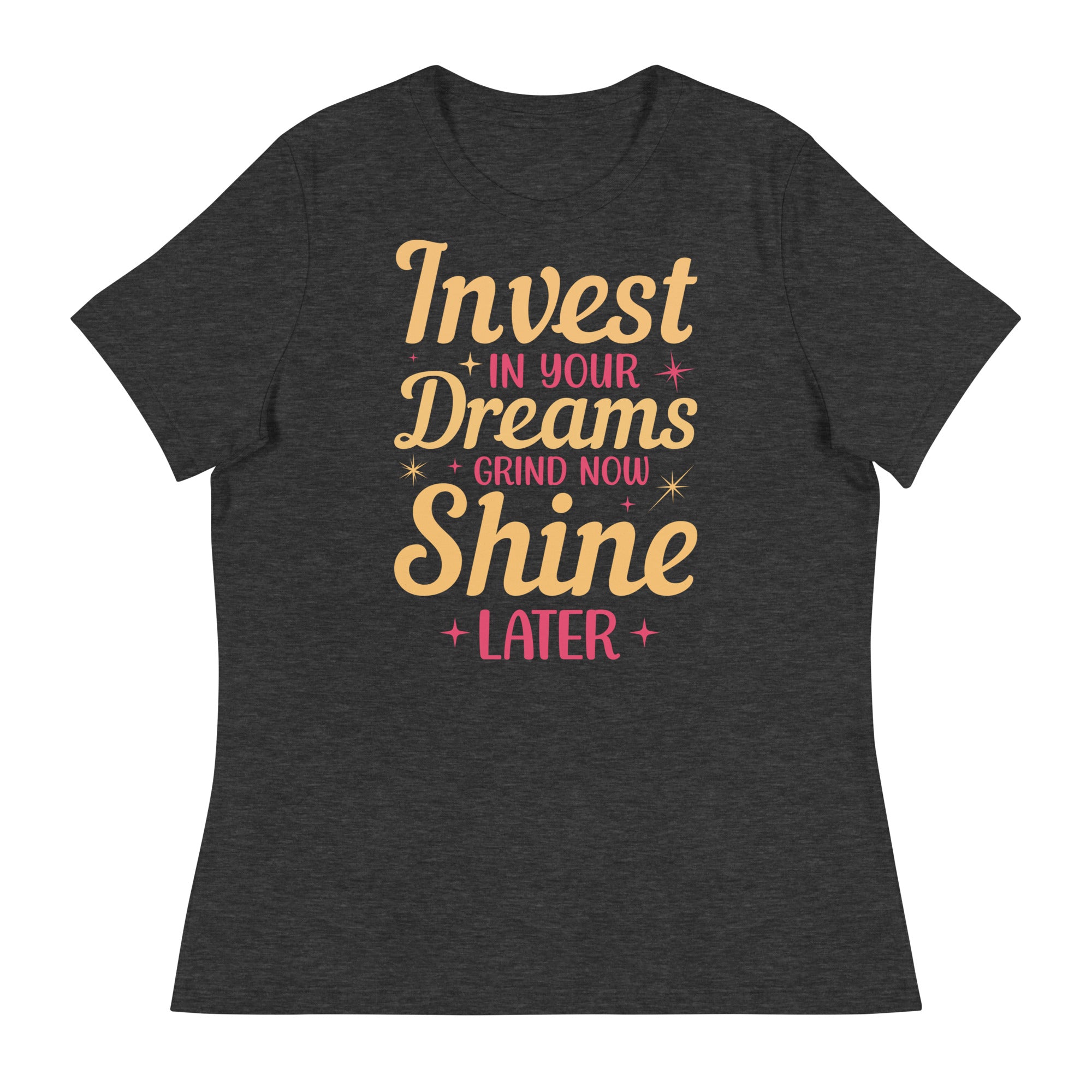 Women's Relaxed T-Shirt- Motivational Quote print