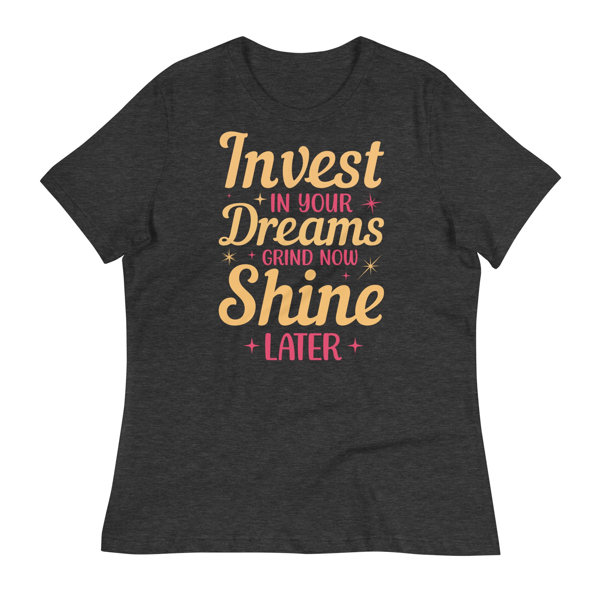 Women's Relaxed T-Shirt- Motivational Quote print