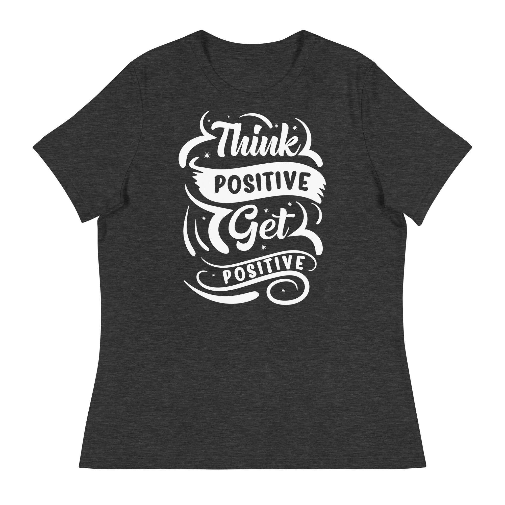 Women's Relaxed T-Shirt- Motivational Quote print