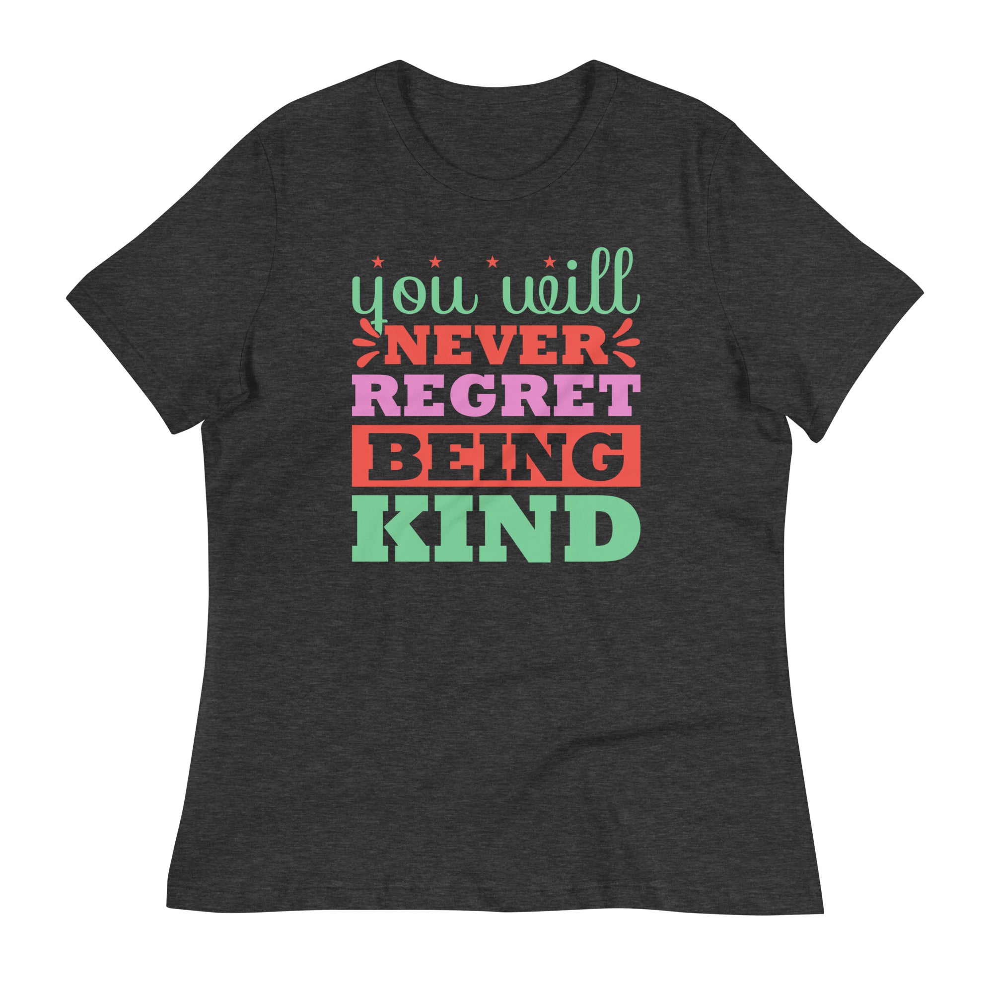 Women's Relaxed T-Shirt- Motivational Quote print