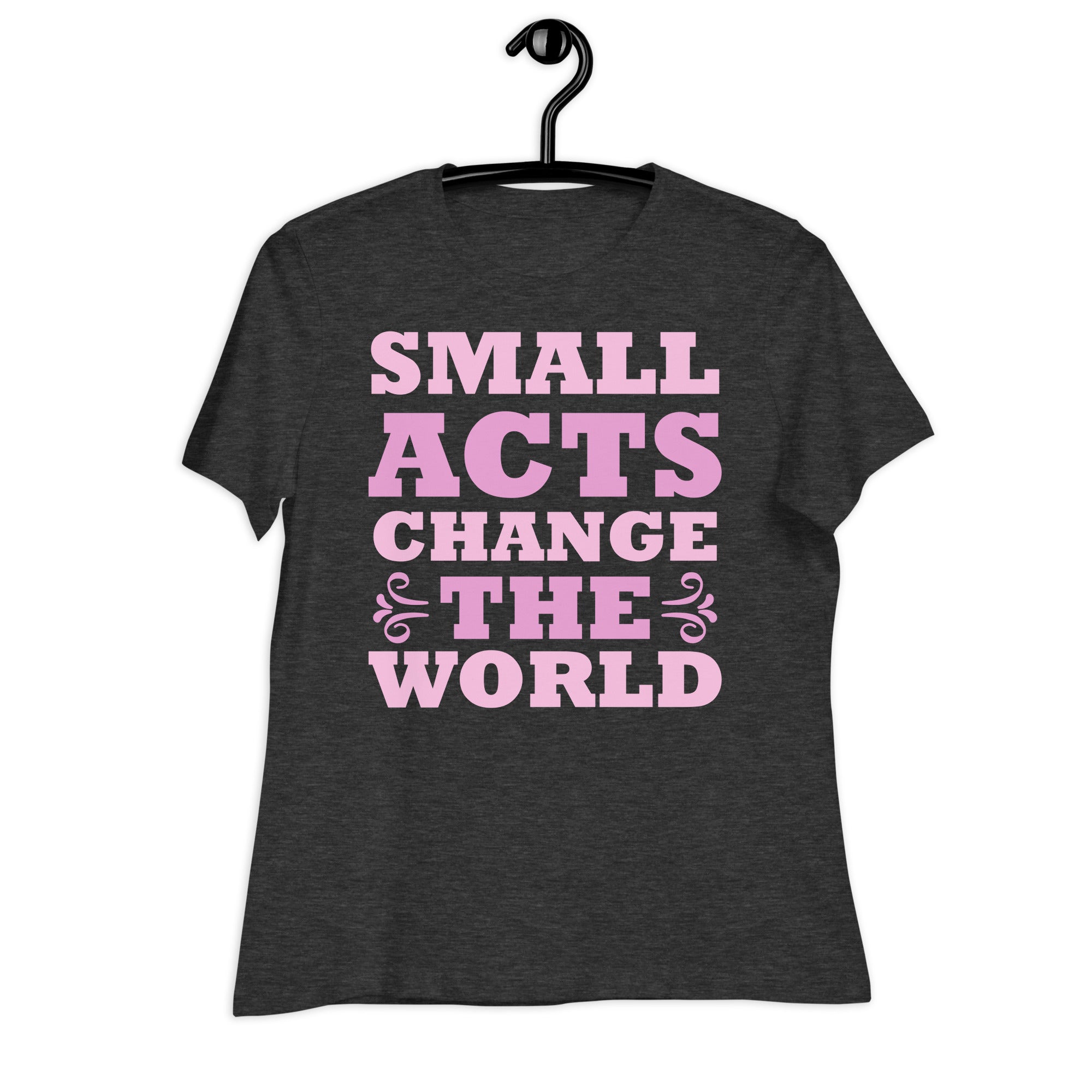 Women's Relaxed T-Shirt- Motivational Quote print