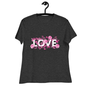 Women's Relaxed T-Shirt-  Loving Word Quote Print