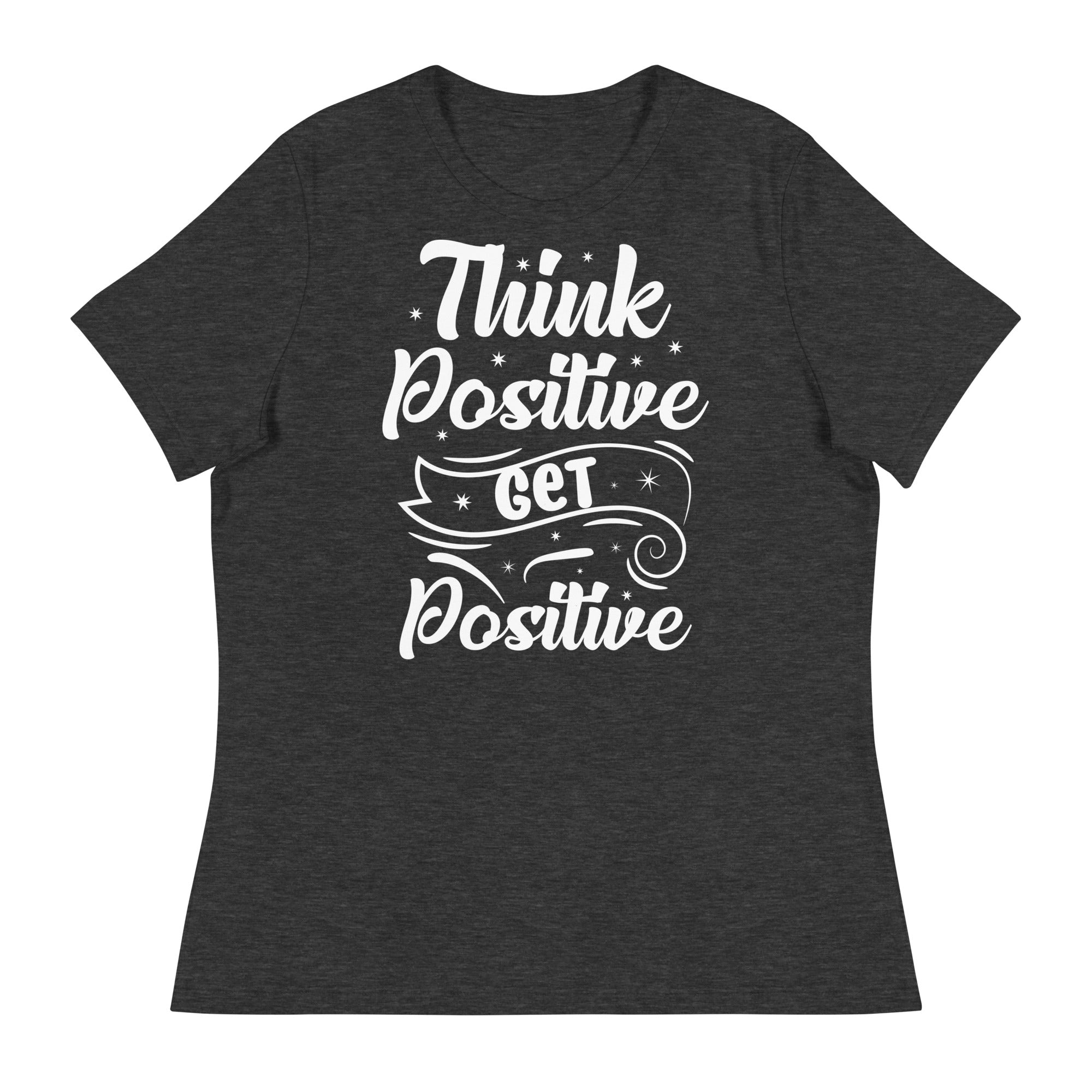 Women's Relaxed T-Shirt- Motivational Quote print