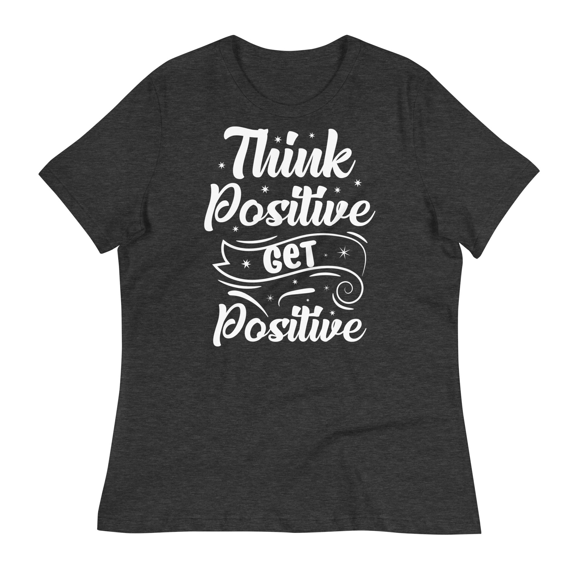 Women's Relaxed T-Shirt- Motivational Quote print