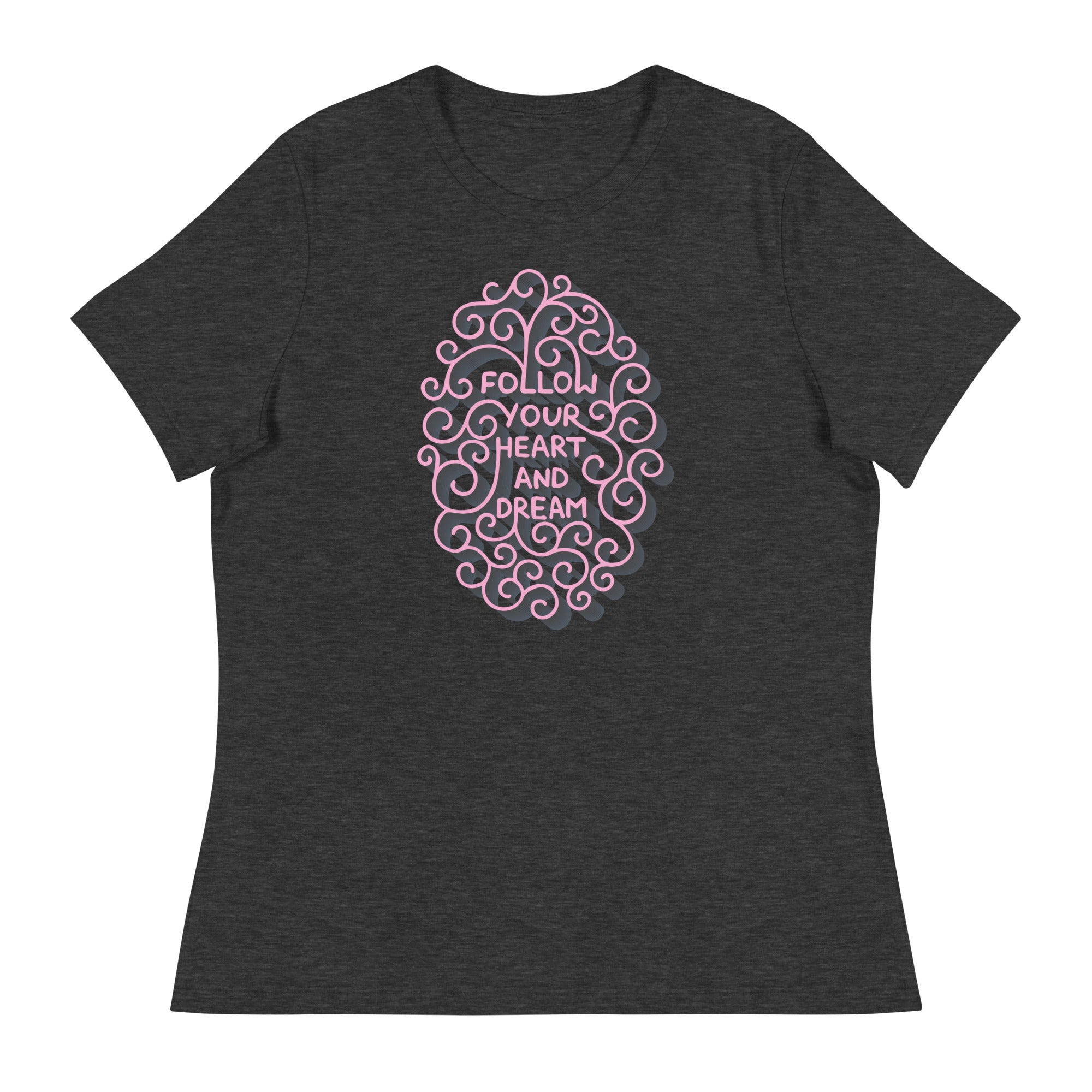 Women's Relaxed T-Shirt- Motivational Quote print