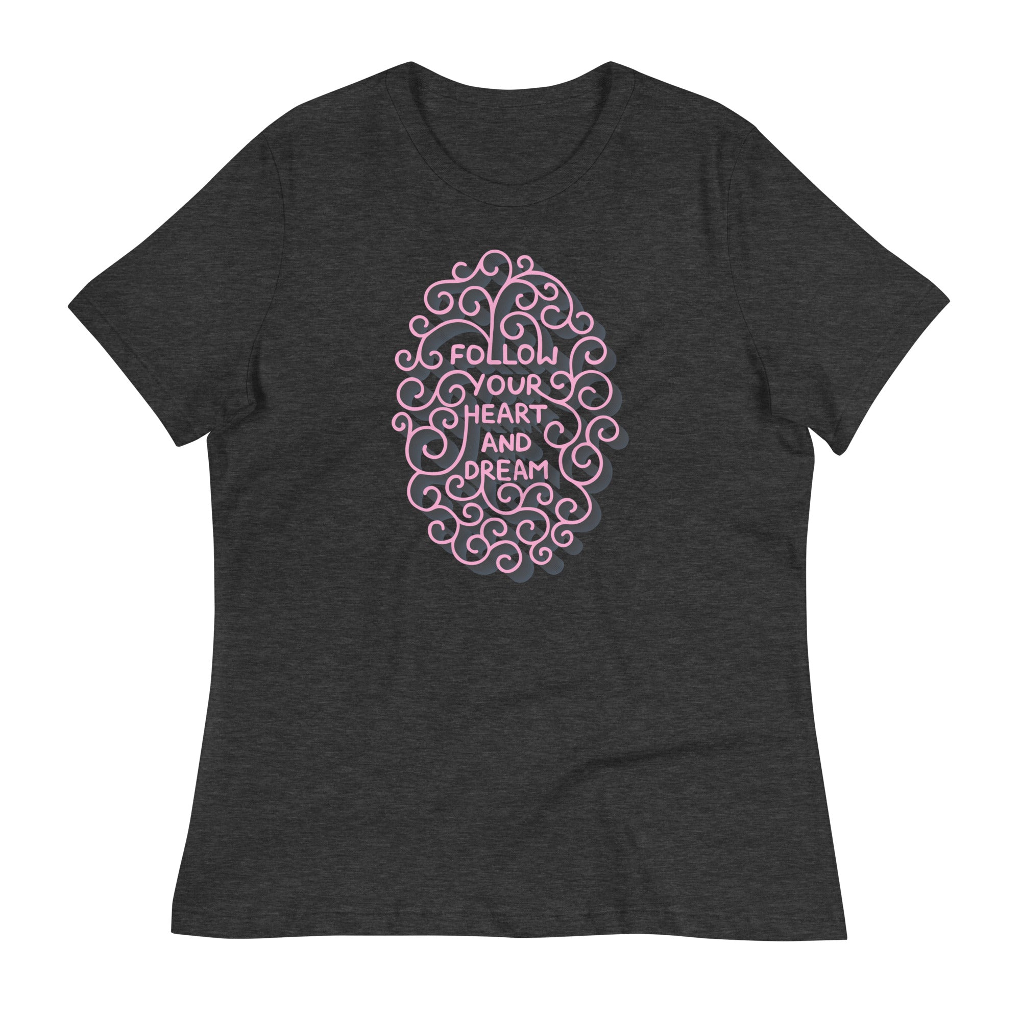 Women's Relaxed T-Shirt- Motivational Quote print