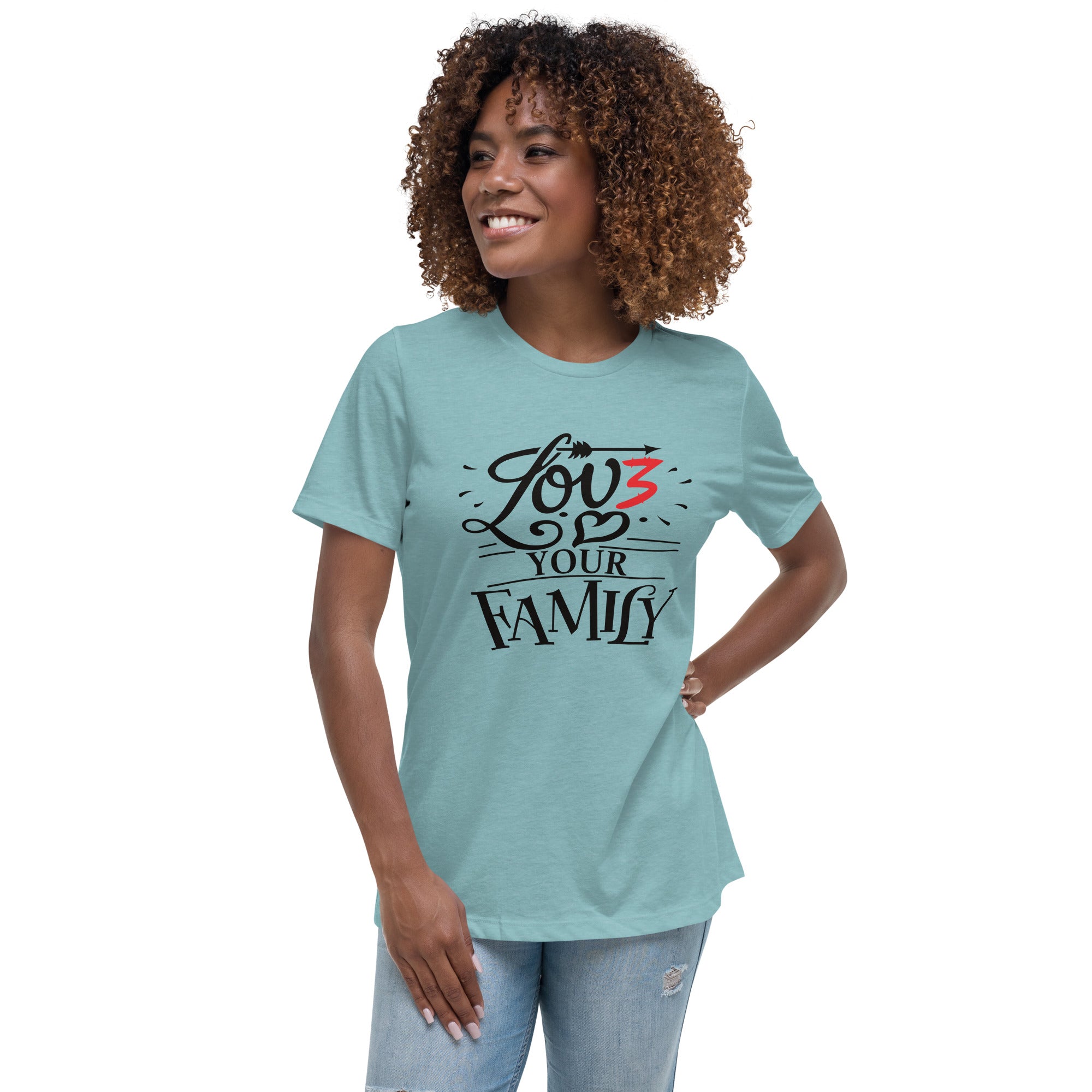 Women's Relaxed T-Shirt- Love you family