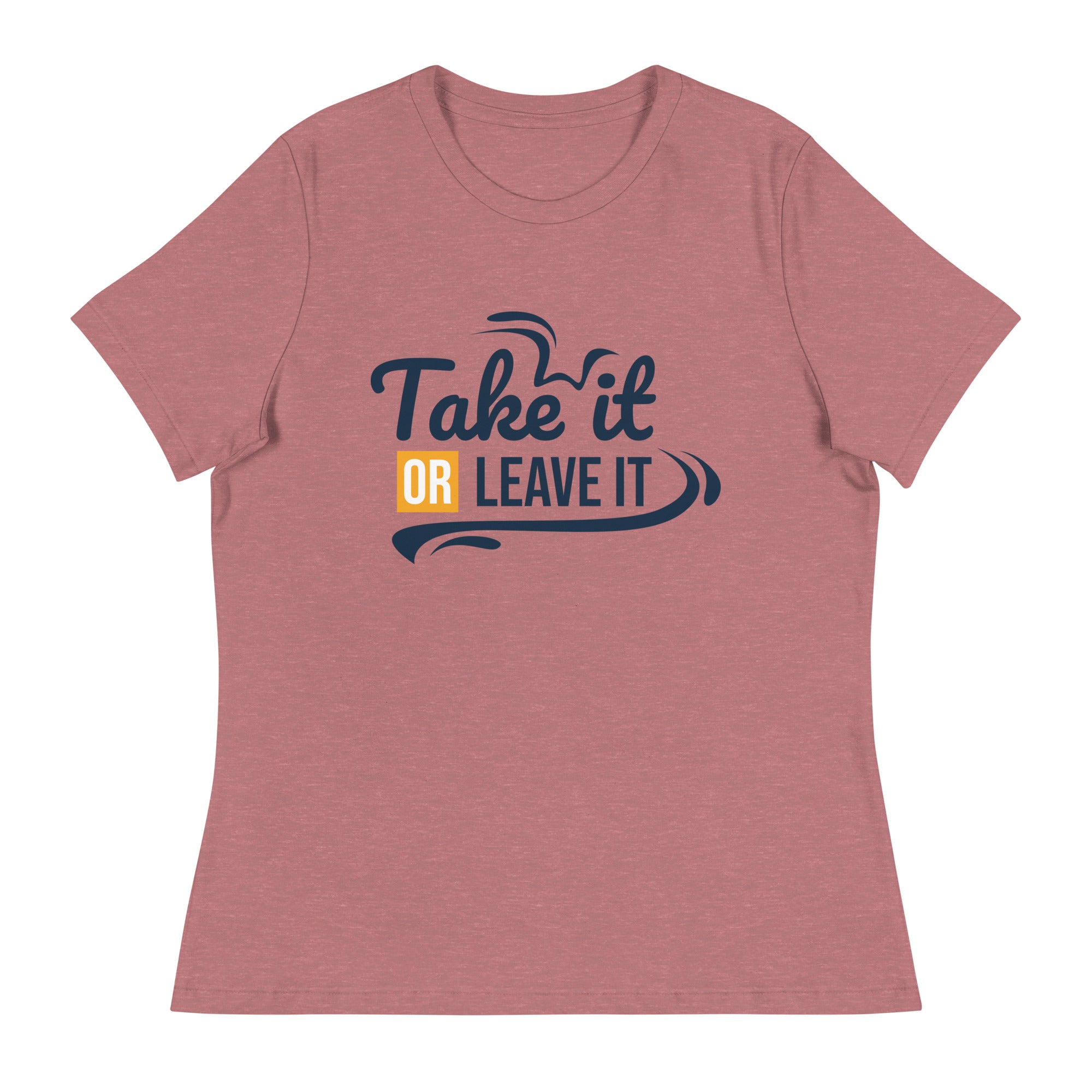 Women's Relaxed T-Shirt- Motivational Quote print