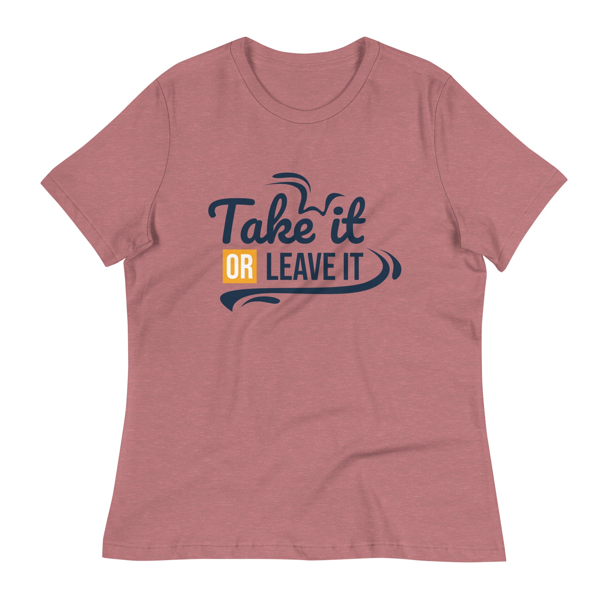 Women's Relaxed T-Shirt- Motivational Quote print