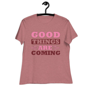 Women's Relaxed T-Shirt- Motivational Quote print