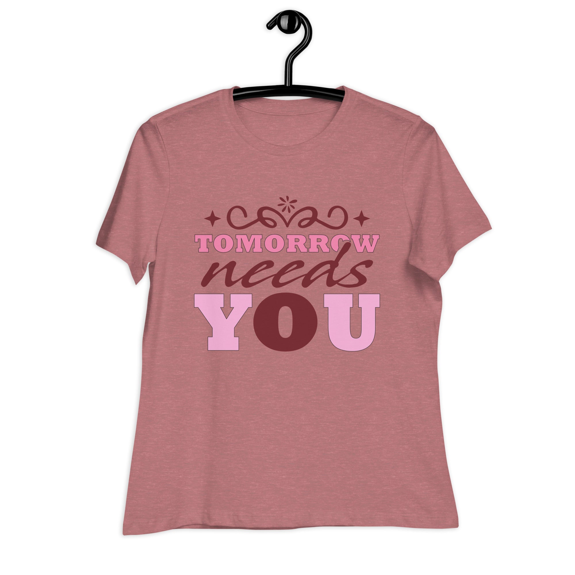 Women's Relaxed T-Shirt- Motivational Quote print