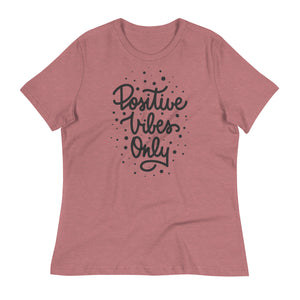 Women's Relaxed T-Shirt- Motivational Quote print