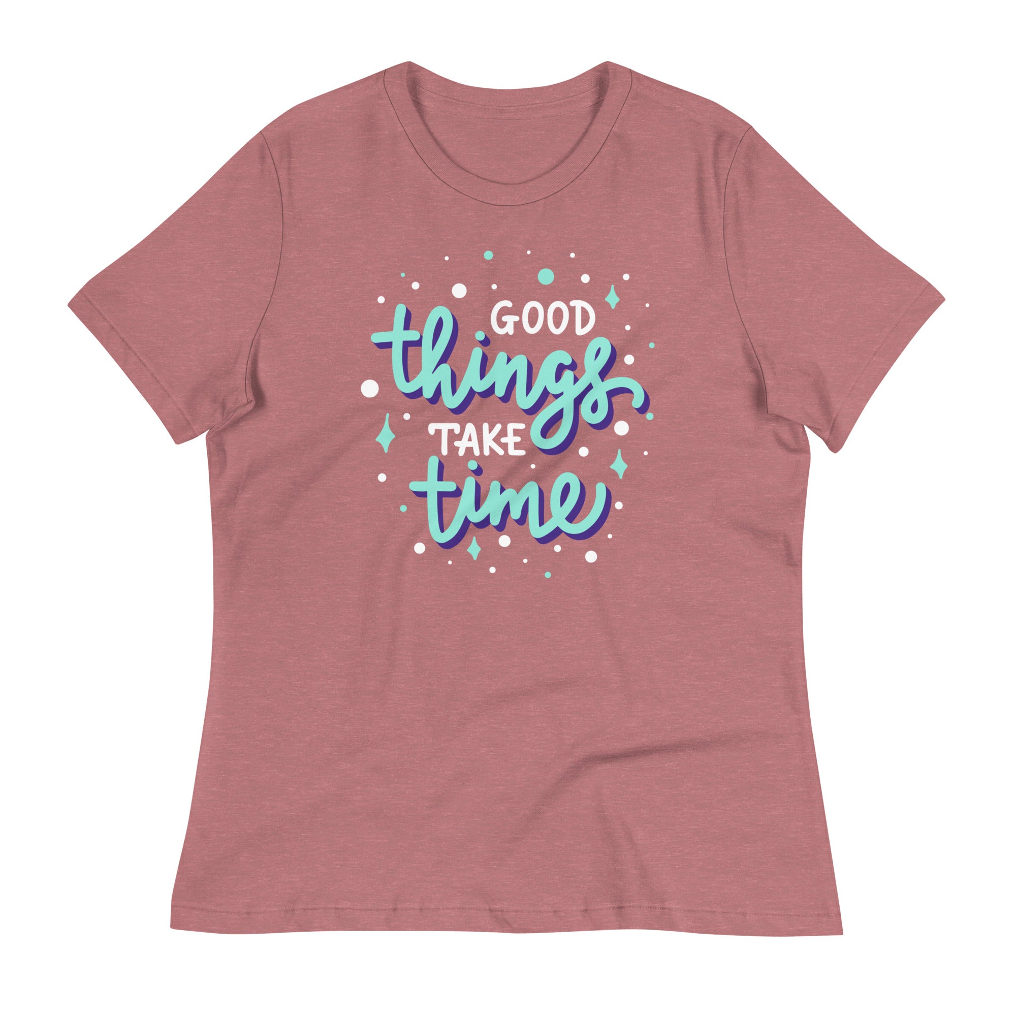 Women's Relaxed T-Shirt- Motivational Quote print