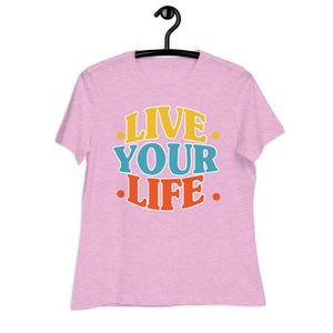 Women's Relaxed T-Shirt- Motivational Quote print