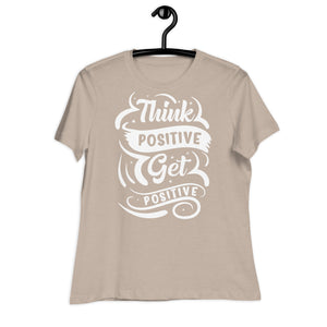 Women's Relaxed T-Shirt- Motivational Quote print