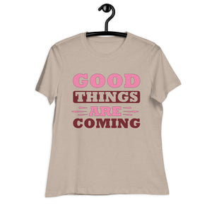 Women's Relaxed T-Shirt- Motivational Quote print