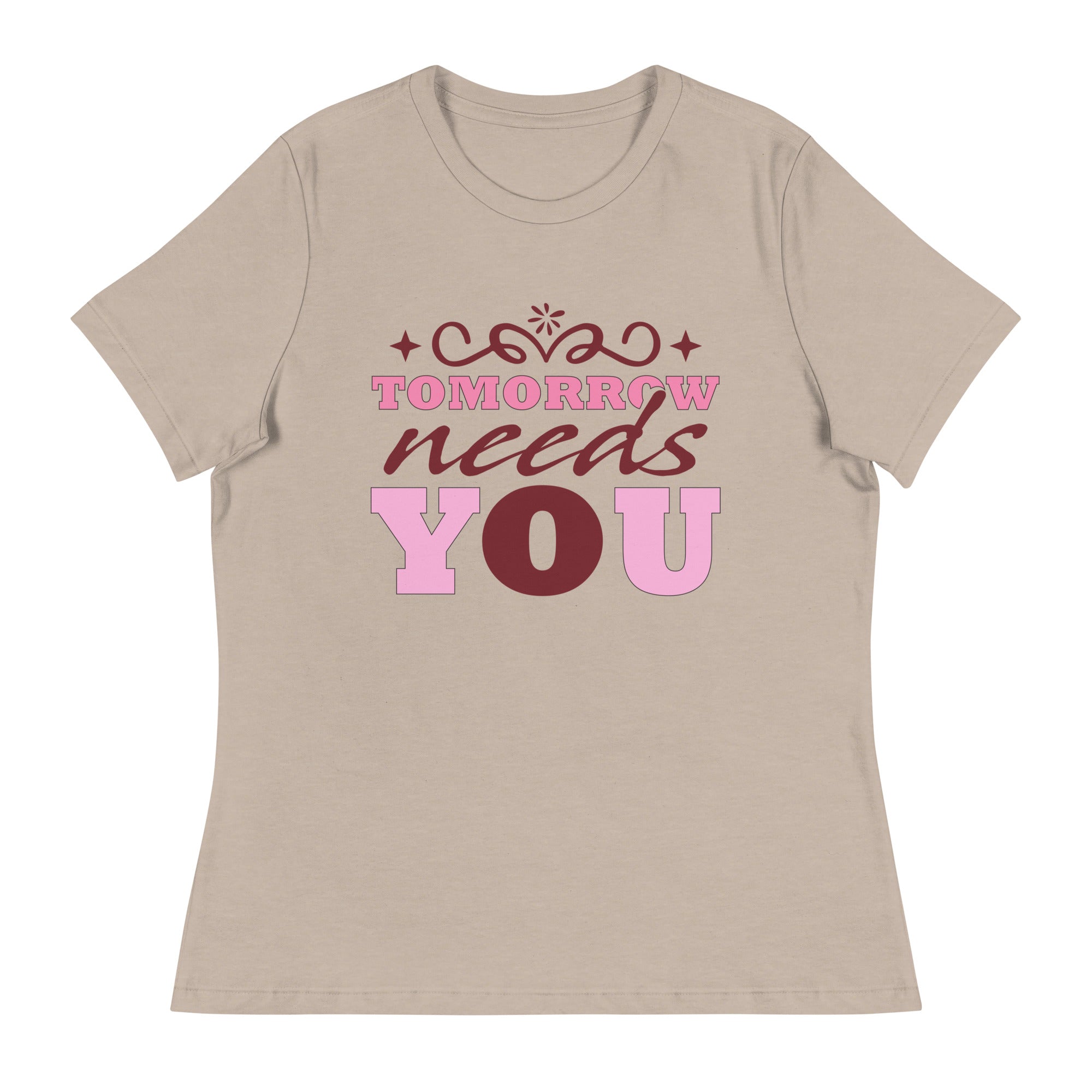 Women's Relaxed T-Shirt- Motivational Quote print