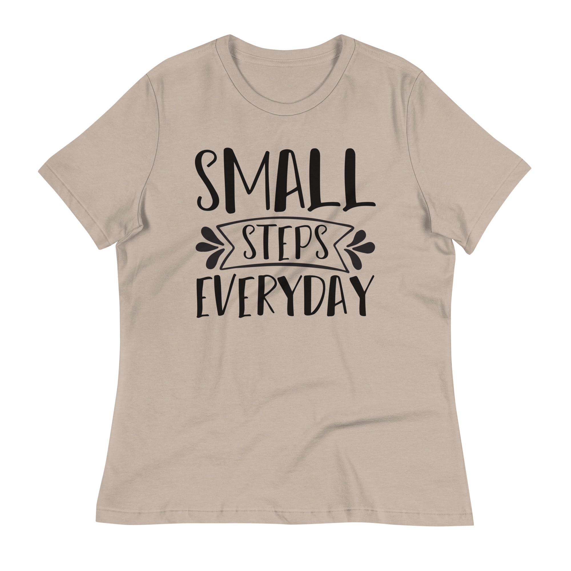 Women's Relaxed T-Shirt- Motivational Quote print