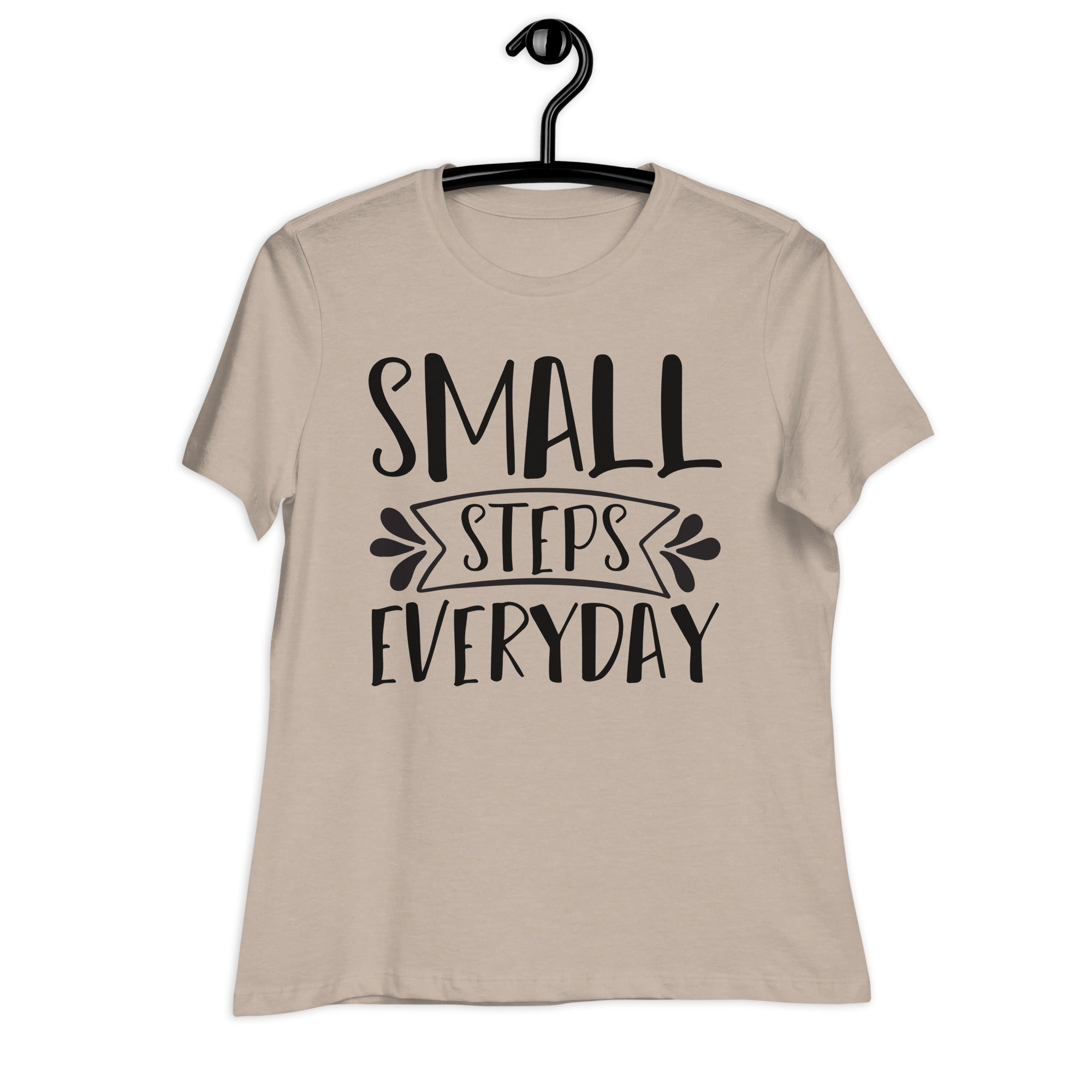 Women's Relaxed T-Shirt- Motivational Quote print