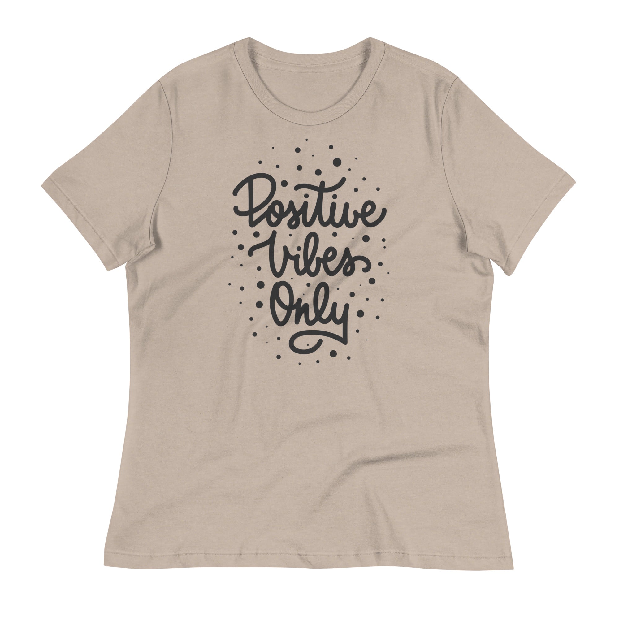 Women's Relaxed T-Shirt- Motivational Quote print