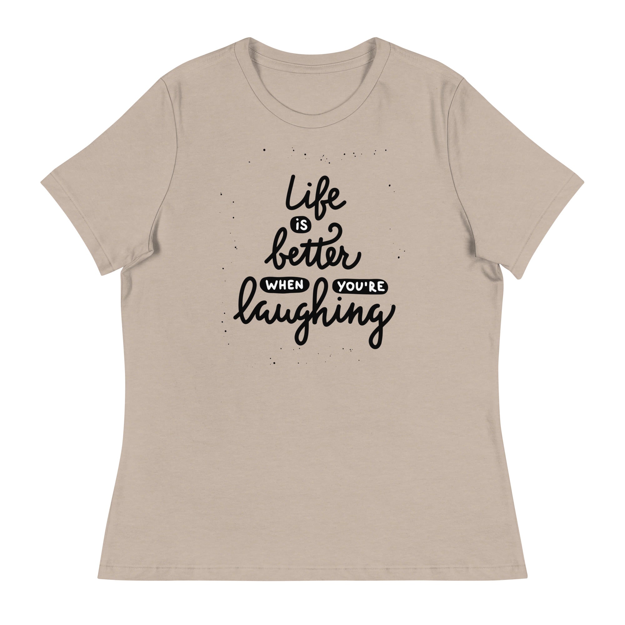 Women's Relaxed T-Shirt- Motivational Quote print