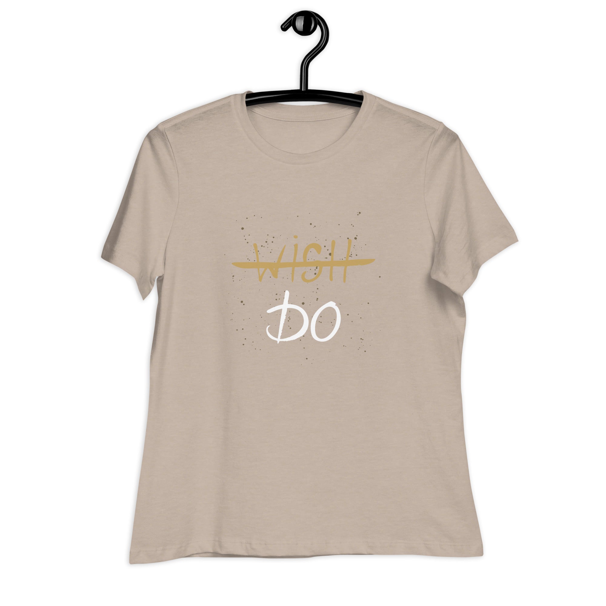 Women's Relaxed T-Shirt- One Word Motivational Quote Print