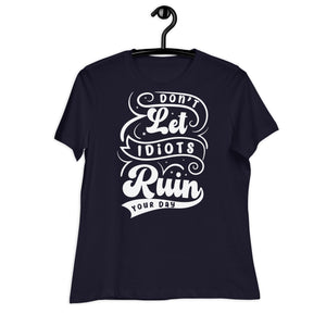 Women's Relaxed T-Shirt- Motivational Quote print