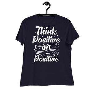 Women's Relaxed T-Shirt- Motivational Quote print