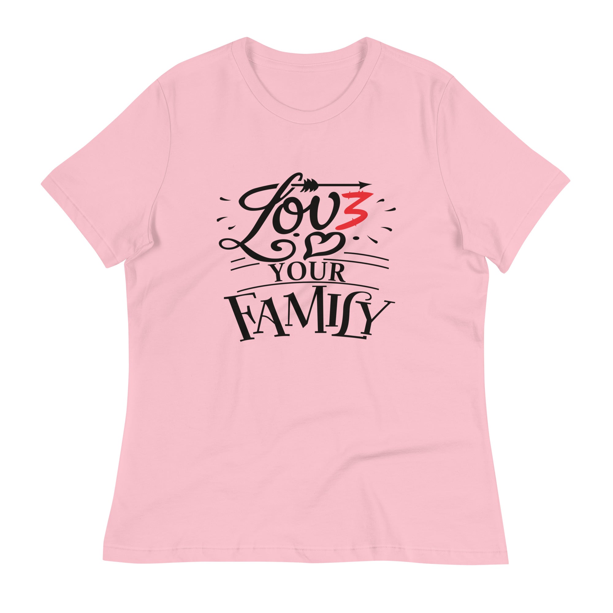 Women's Relaxed T-Shirt- Love you family