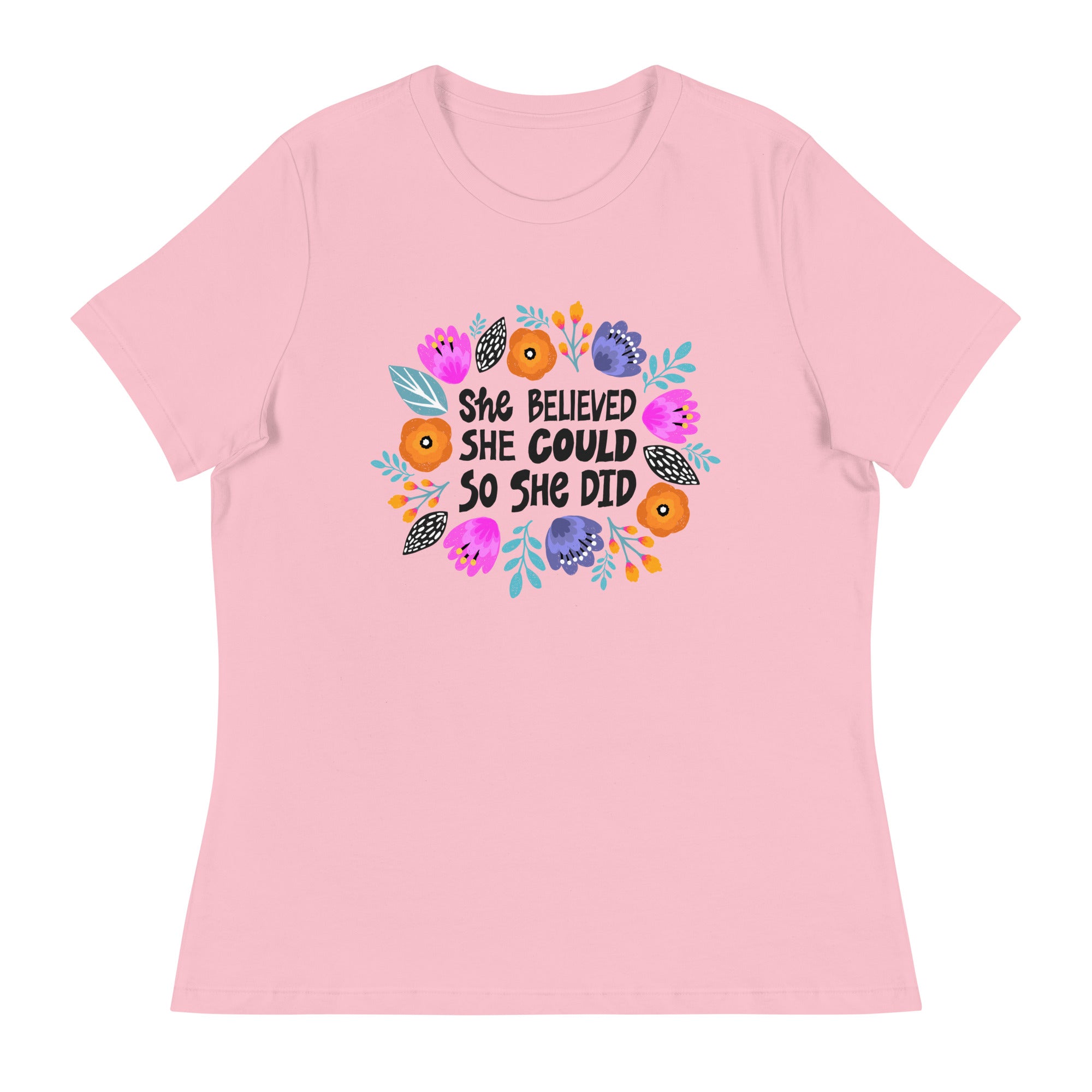 Women's Relaxed T-Shirt- Motivational Quote print