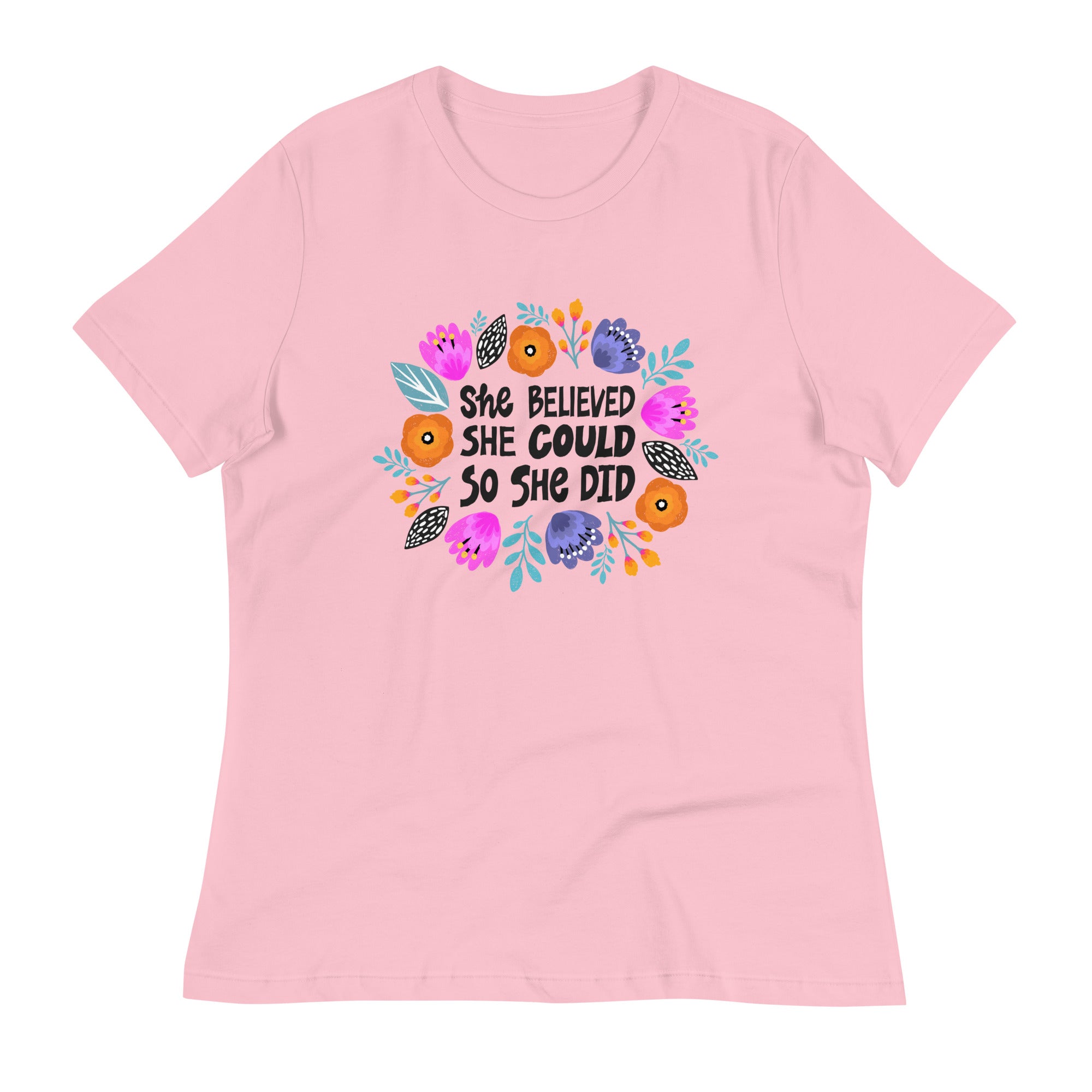 Women's Relaxed T-Shirt- Motivational Quote print