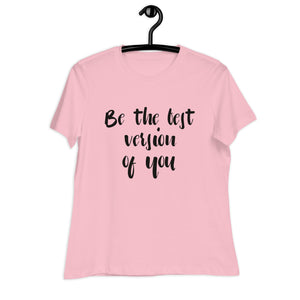 Women's Relaxed T-Shirt- Motivational Quote print