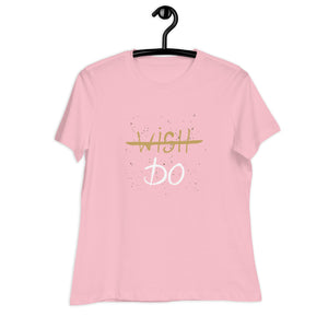 Women's Relaxed T-Shirt- One Word Motivational Quote Print