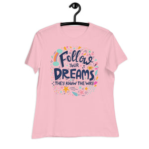 Women's Relaxed T-Shirt- Motivational Quote print