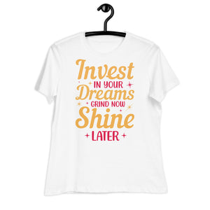 Women's Relaxed T-Shirt- Motivational Quote print