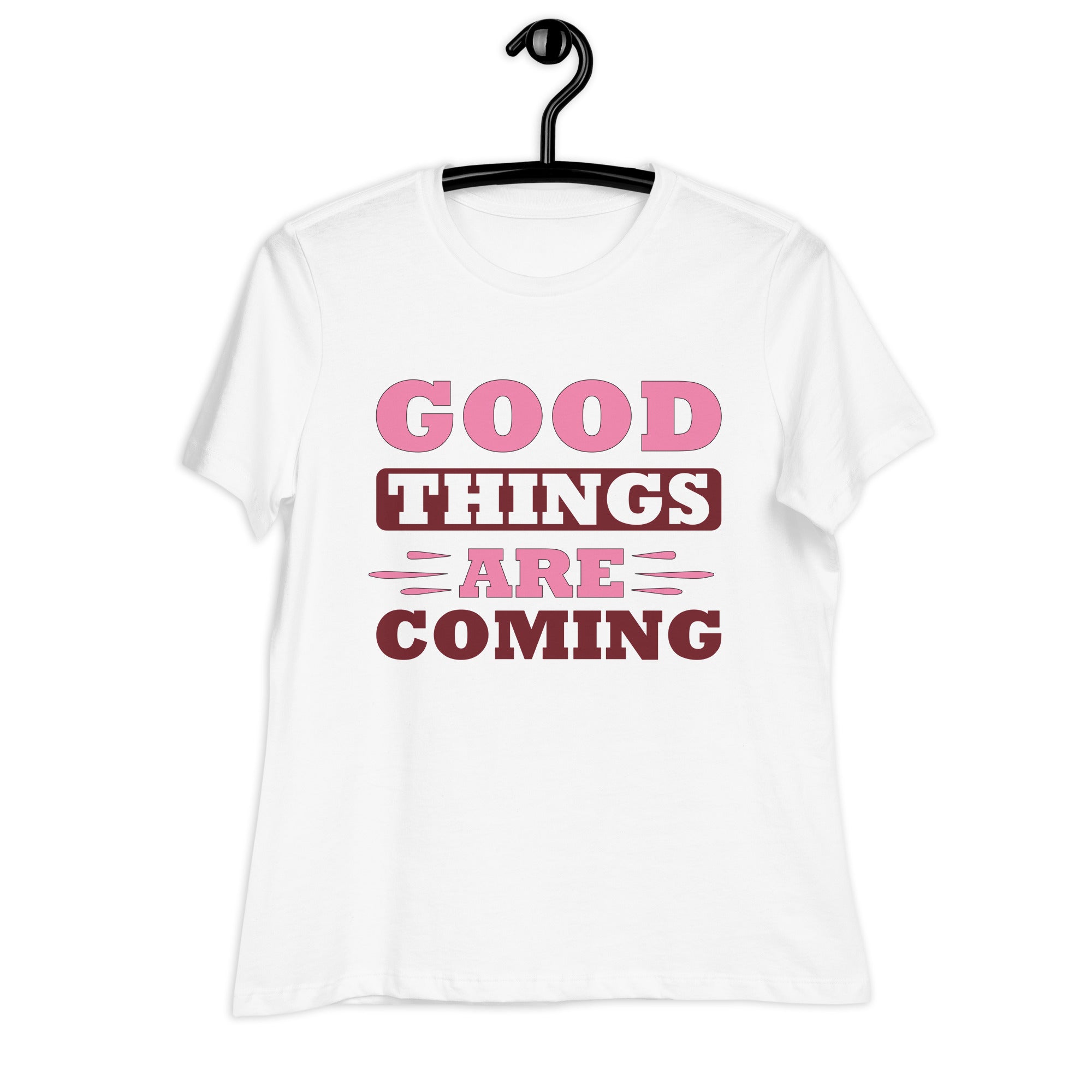 Women's Relaxed T-Shirt- Motivational Quote print