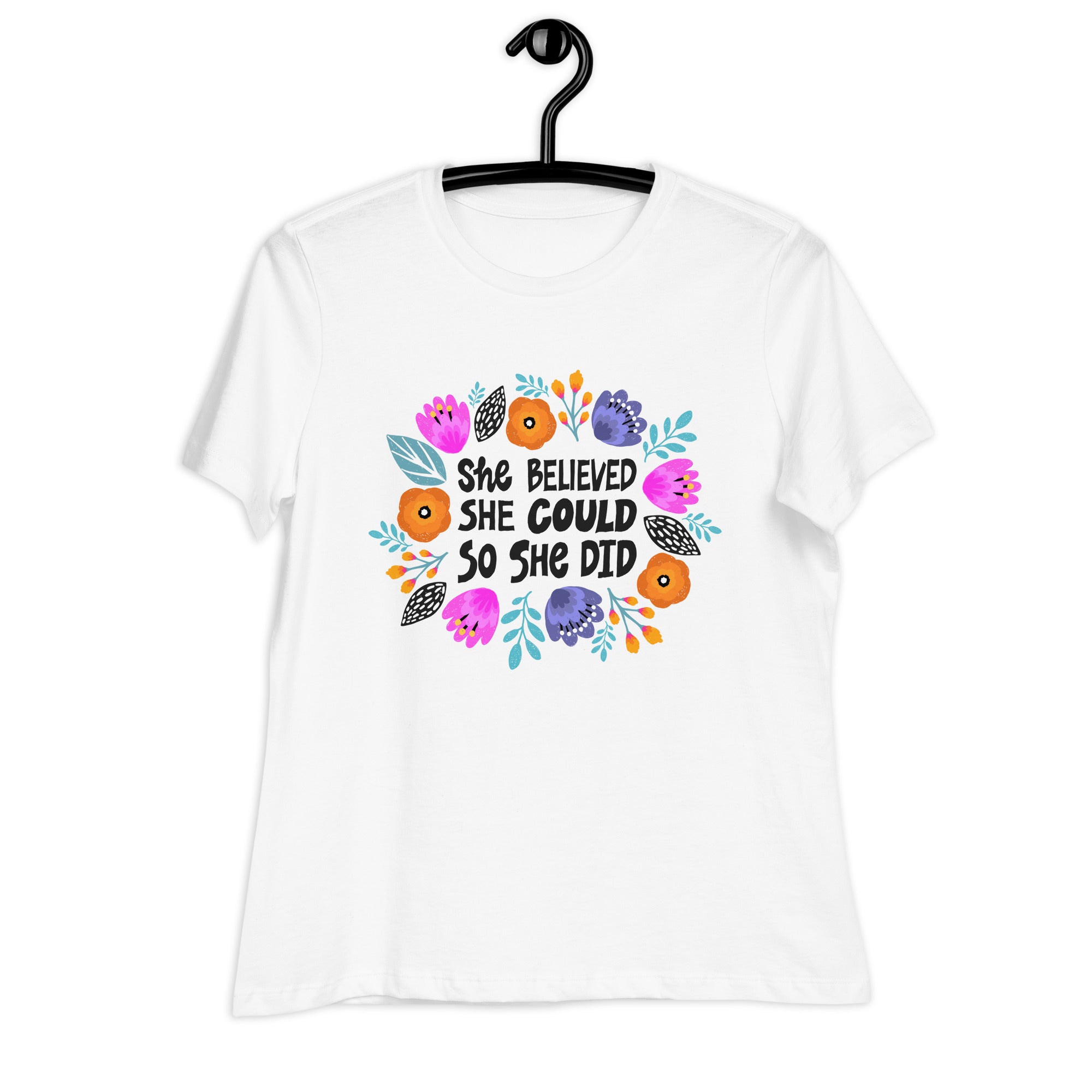 Women's Relaxed T-Shirt- Motivational Quote print