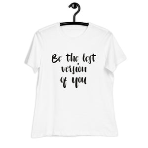 Women's Relaxed T-Shirt- Motivational Quote print