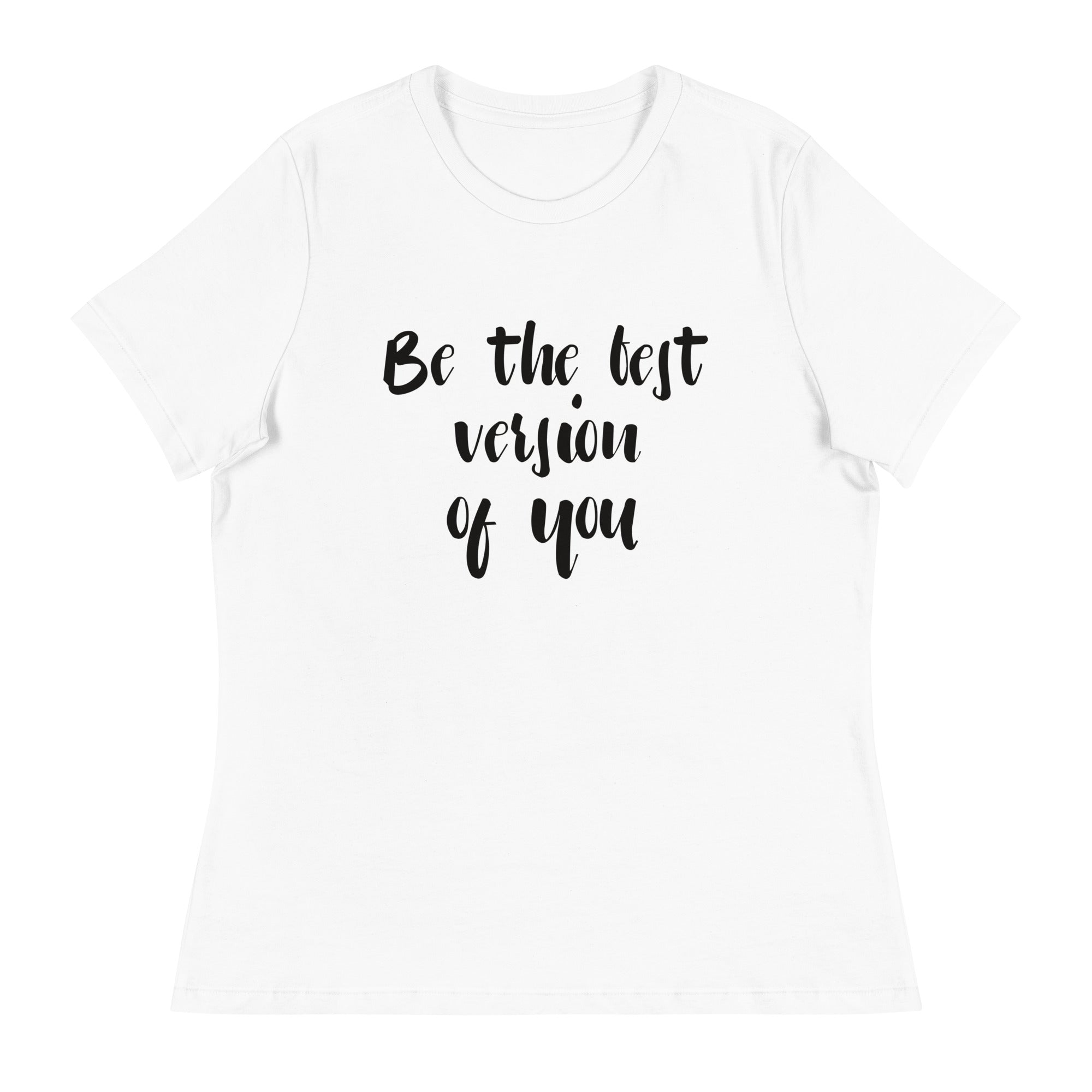 Women's Relaxed T-Shirt- Motivational Quote print