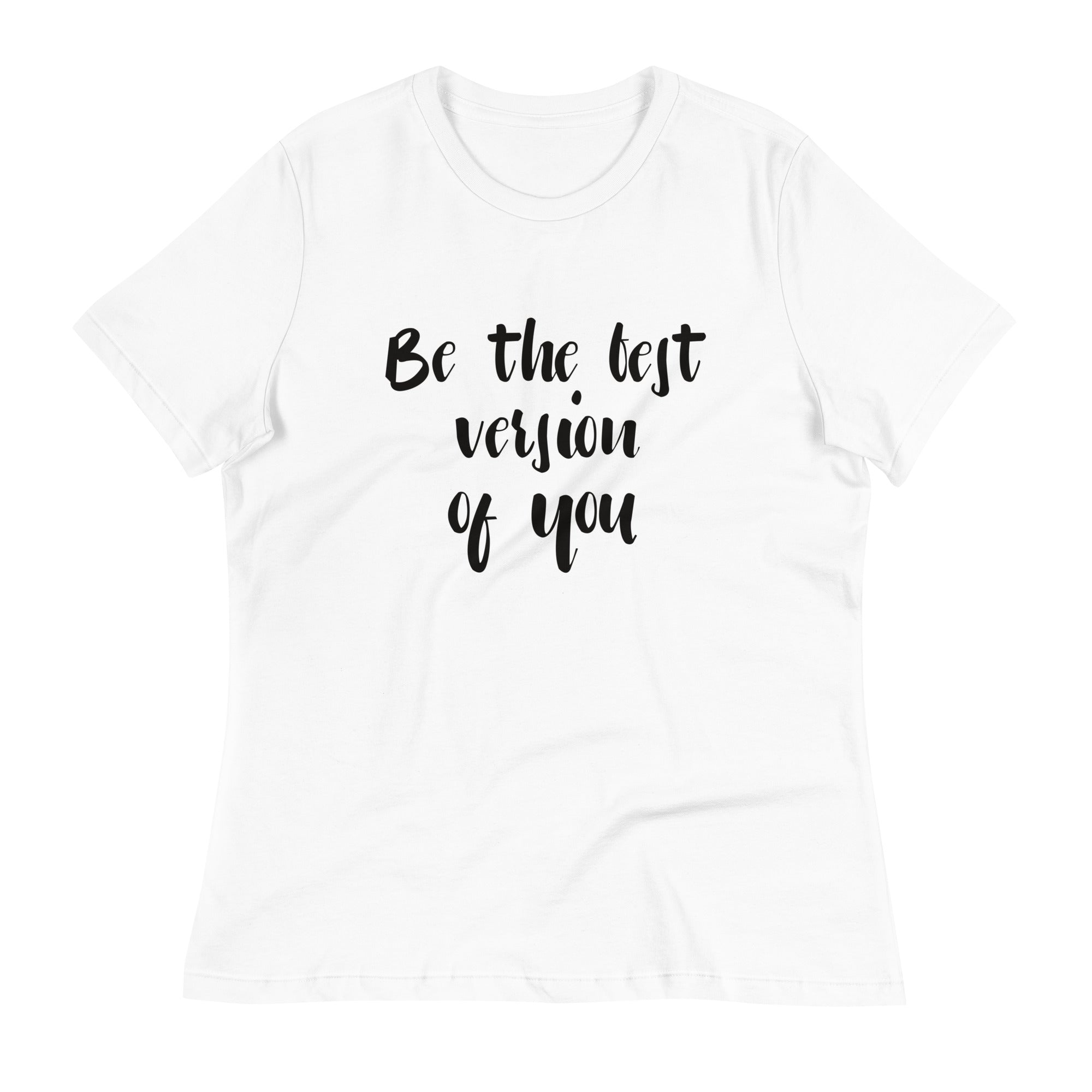 Women's Relaxed T-Shirt- Motivational Quote print