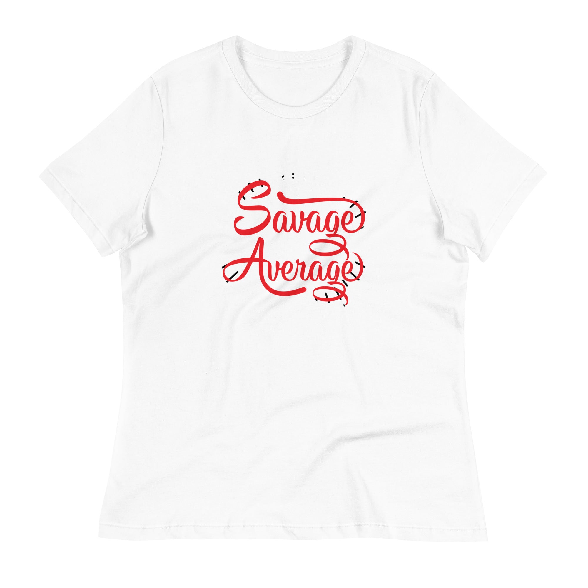 Women's Relaxed T-Shirt- Motivational Quote print