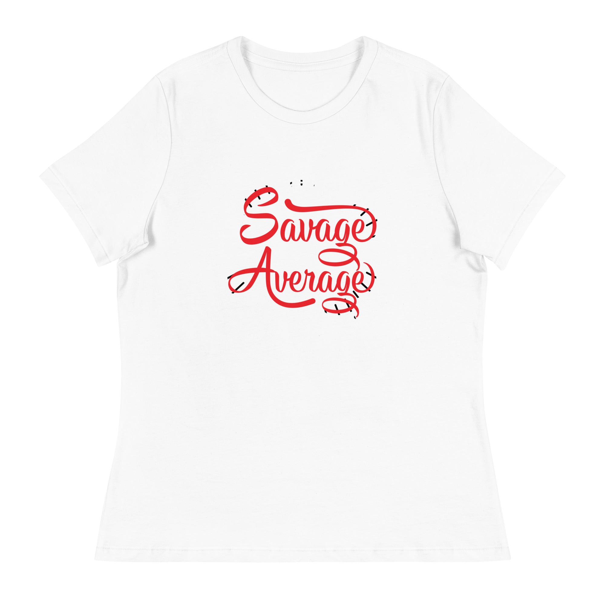 Women's Relaxed T-Shirt- Motivational Quote print